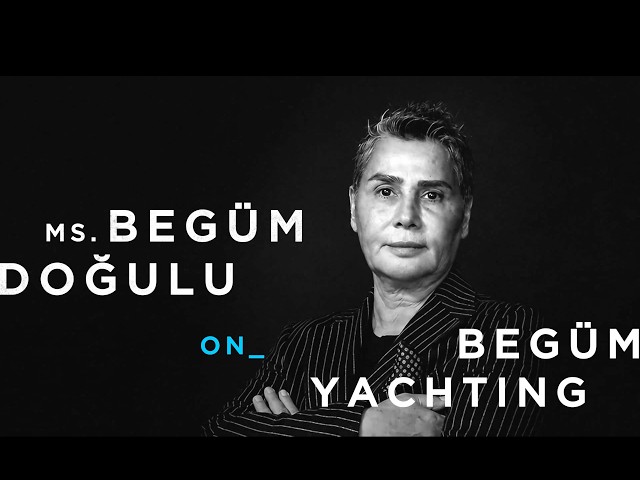 Begüm Yachting at MYS 2026 | 30 Years of Building Trust in Turkish Waters