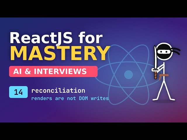 React for Mastery - AI and Interviews  - 14 Render Timing Reconciliation