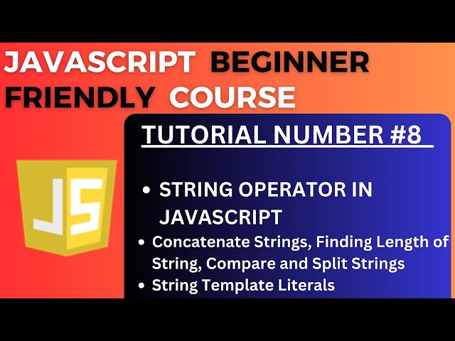 String Operators in JavaScript | JavaScript Tutorial-8 for Beginners