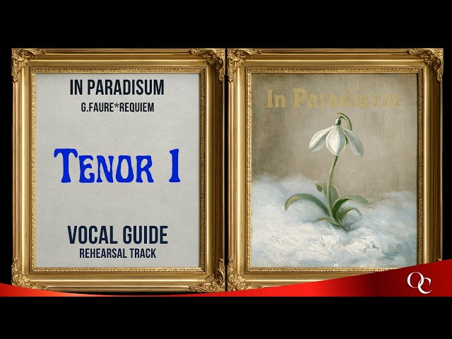 Faure | Requiem: In Paradisum | Tenor 1 Vocal Guide