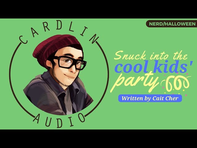 ASMR Voice: Snuck into the cool kids' party [M4F] [Nerd] [Peer pressure] [Halloween]
