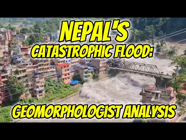 Analysis of the Nepal/Tibet flood: interview with geomorphologist Dan Shugar