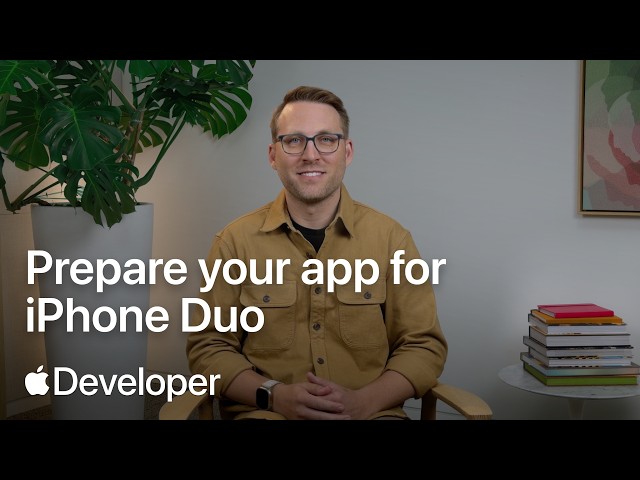 Prepare your app for iPhone Duo | Apple