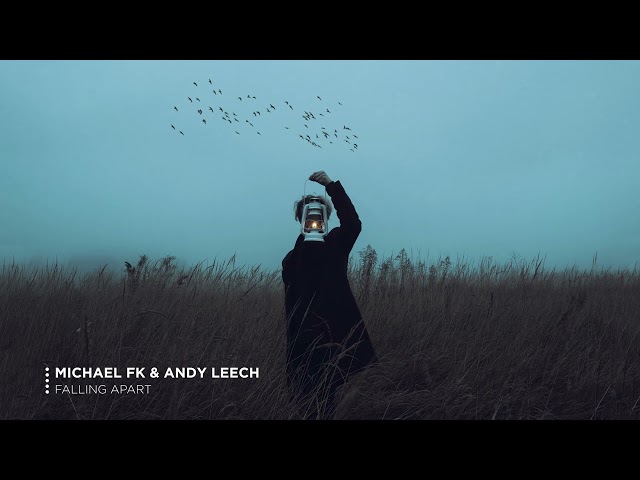 Michael FK & Andy Leech - Falling Apart