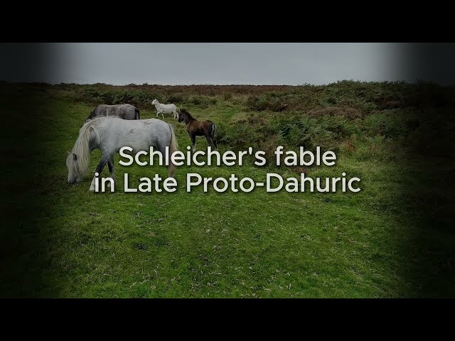 Conlang Showcase: Proto-Dahuric - Schleicher's Fable (The Sheep and the Horses)