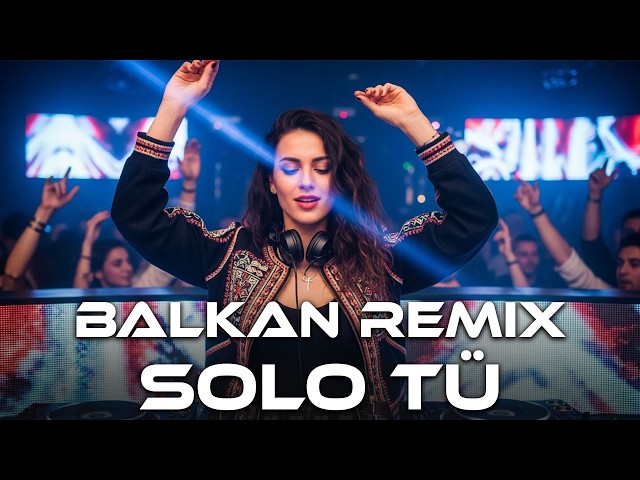 Solo Tú - Balkan Remix | Balkan Cover