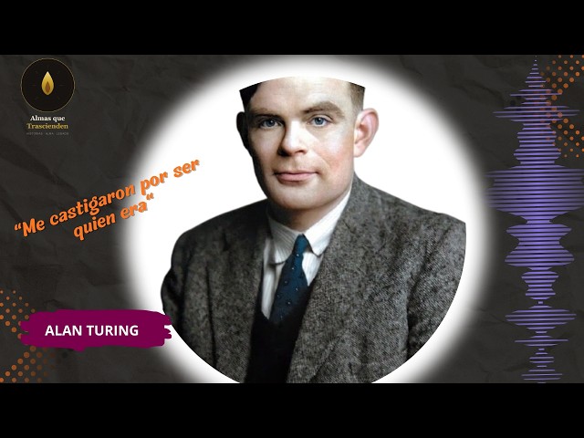 "Salvé a mi país y me destruyó" — La historia de Alan Turing