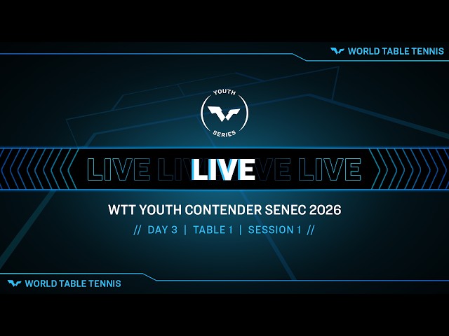LIVE! | T1 | Day 3 | WTT Youth Contender Senec 2026 | Session 1