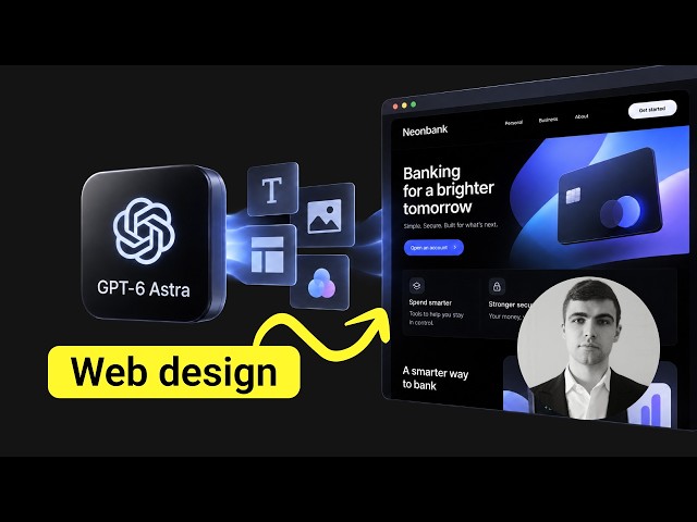 GPT-6 Astra for Web Design: Full Workflow