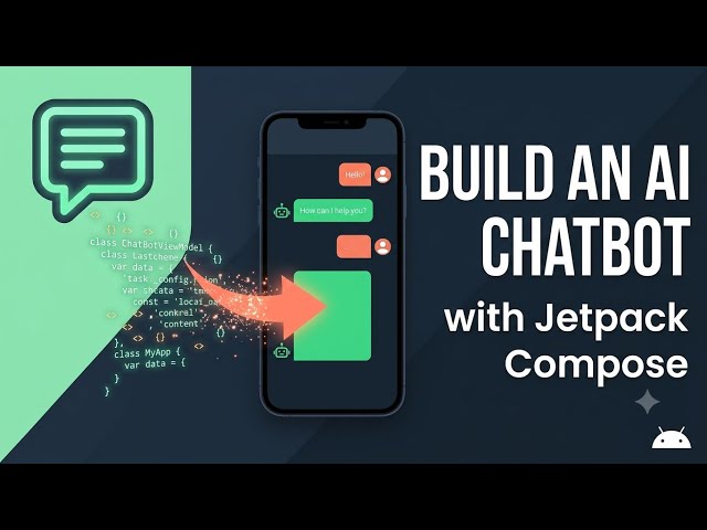 Android Development #8 — From Starter Template to AI Chatbot App with Jetpack Compose