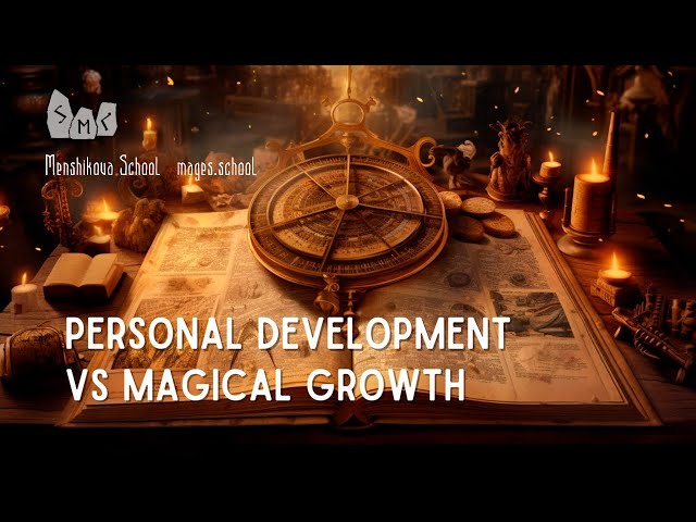 Personal Development vs Magical Growth