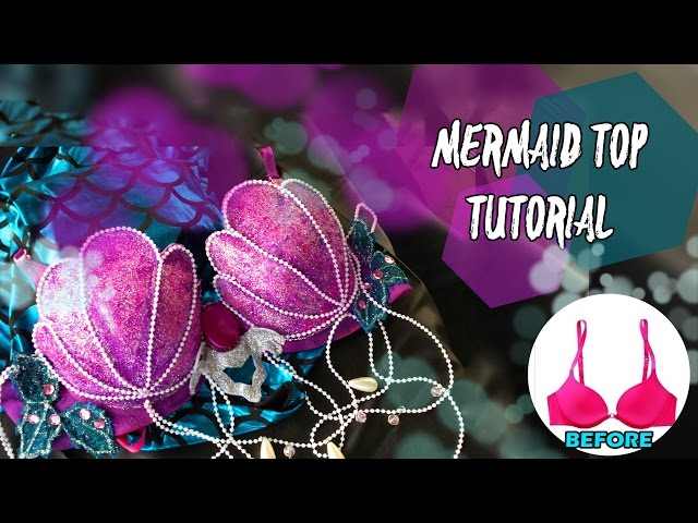 How to make a MERMAID BRA TUTORIAL ✧