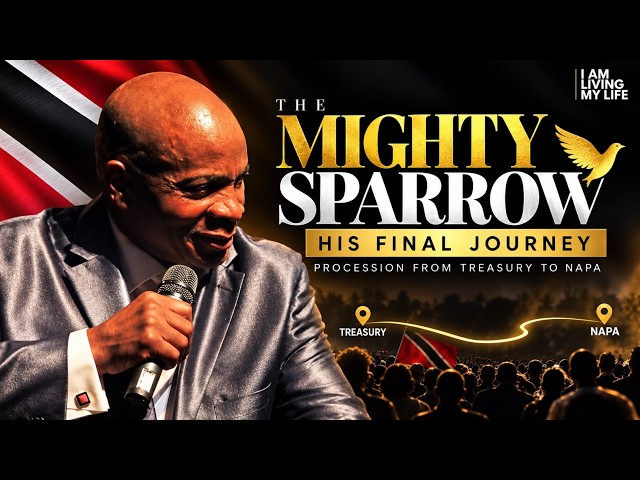 LIVE | The Mighty Sparrow’s Final Journey 🇹🇹 | Procession from Treasury to NAPA