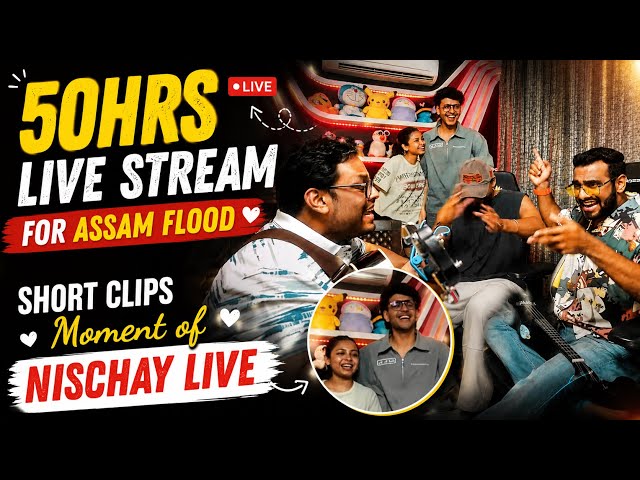 Short clips of Fun moments of Nischay live | 50hrs live stream for assam flood 
