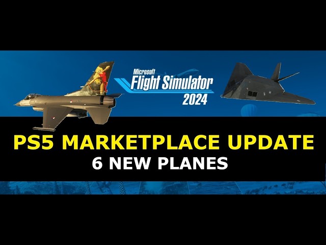 PS5 Marketplace Update | 6 New Planes | Microsoft Flight Simulator 2024