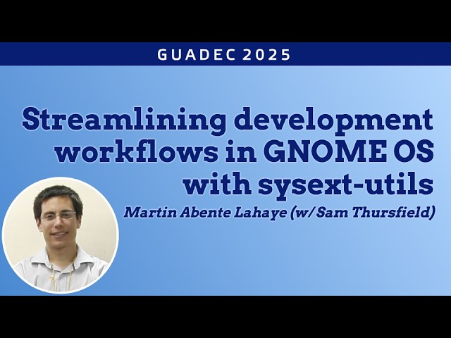 Streamlining development workflows in GNOME OS with sysext-utils