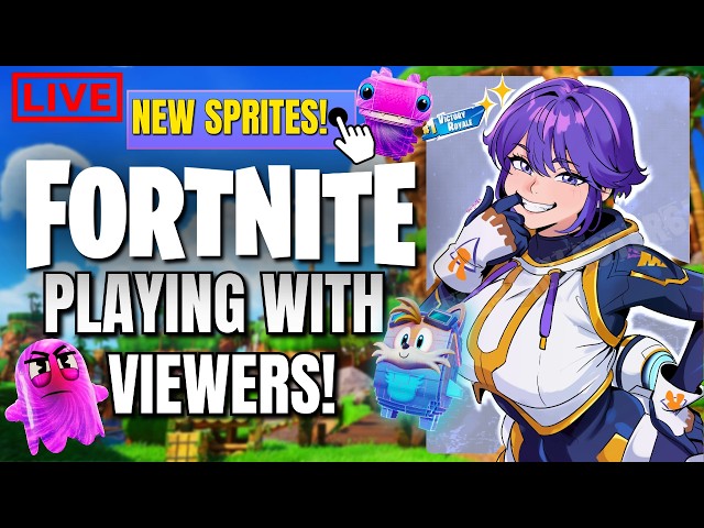 NEW SPRITES! Playing With Viewers! Fortnite Live Stream!