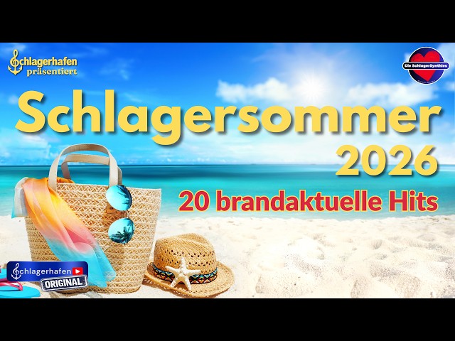 Neue Schlager Hits – Schlagersommer 2026 | Schlager Mix - Party und Träumen | Schlagerhafen Original