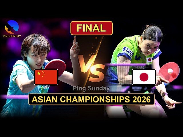 FINAL - CHINA vs JAPAN: Chen Yi vs Honoka Hashimoto | Asian Championships 2026 | 2026乒乓球亚锦赛