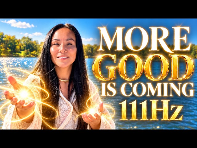 Attract Good Things & Super-Positive Experiences Into Your Life & Space✨111 Hz + Reiki Meditation 