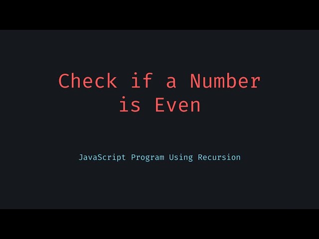 Check if a Number is Even Recursively in JavaScript