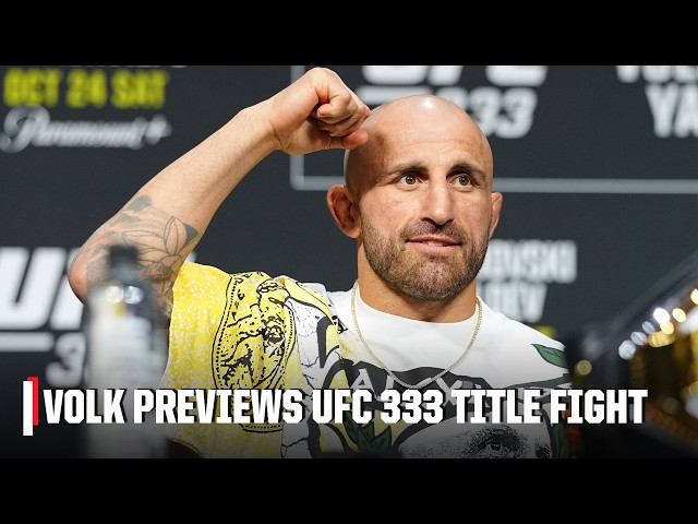 Alexander Volkanovski calls Movsar Evloev ‘a great matchup for me’ ahead of UFC 333 | ESPN MMA