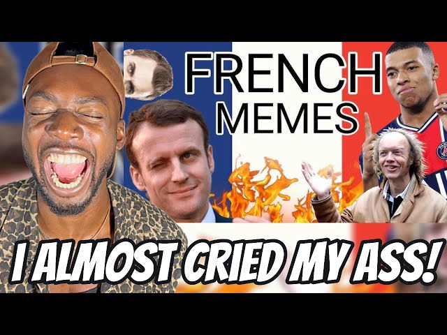 First Time Reacting to Hilarious 🇫🇷FRENCH MEMES...⎢This Got Me so BAD!!!😂