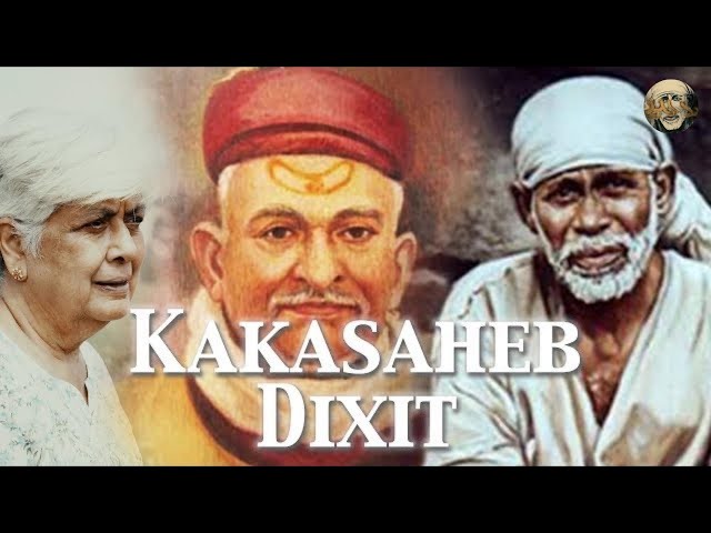 Kakasaheb Dixit | The Great Devotees of Sai Baba