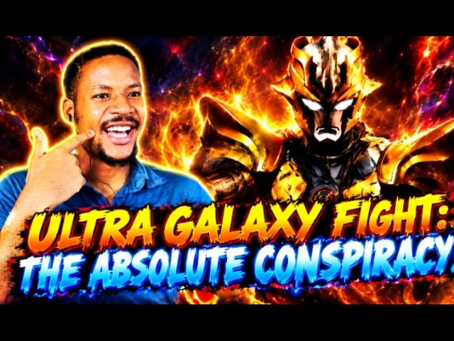 REACTING TO ULTRAMAN ULTRA GALAXY FIGHT THE ABSOLUTE CONSPIRACY