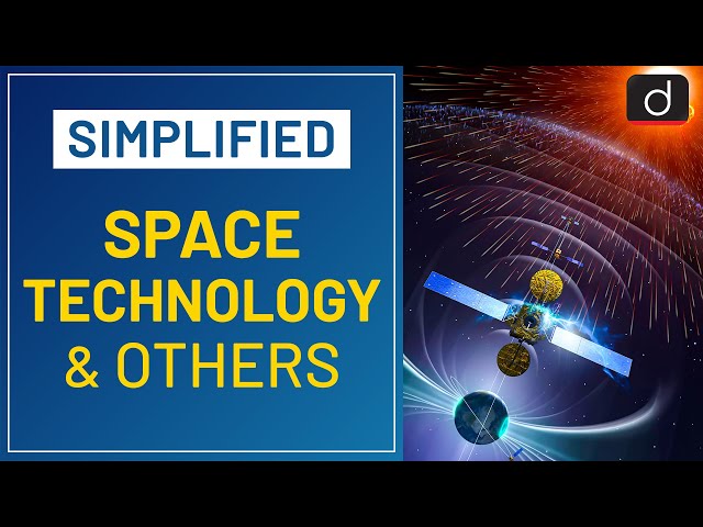 Space Technology and Others (Part-01) - Simplified | Drishti IAS English