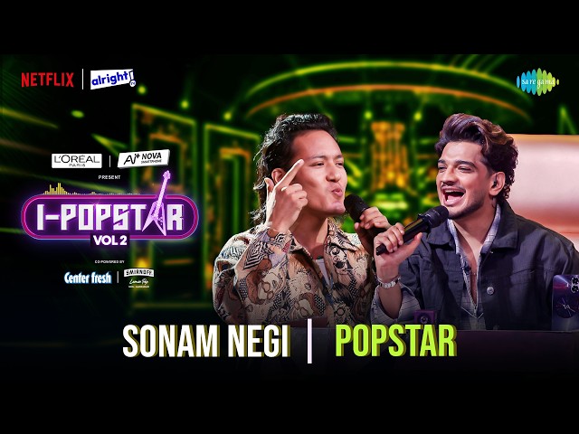 Popstar | Sonam Negi | I-Popstar Hindi Vol.2 | EP 2 | Alright TV | Netflix