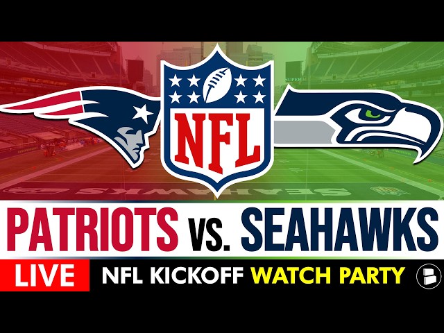 NFL Kickoff Game LIVE: Patriots vs. Seahawks Stream | Free Play-By-Play, NFL Watch Party On NBC