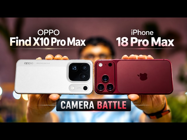 OPPO Find X10 Pro Max vs iPhone 18 Pro Max | The Ultimate Camera Battle