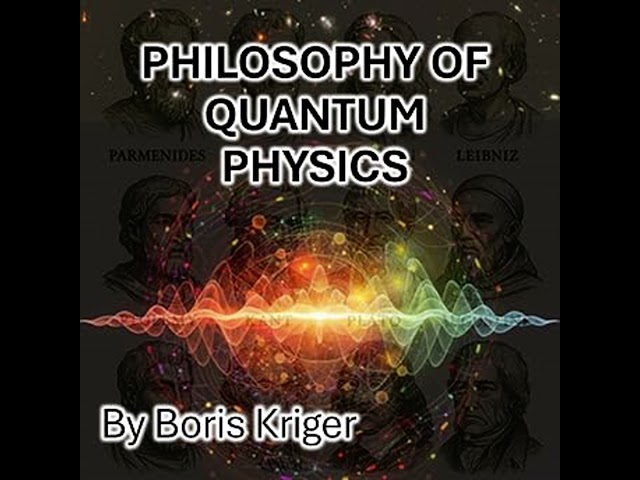 Philosophy of Quantum Physics Audiobook by Boris Kriger
