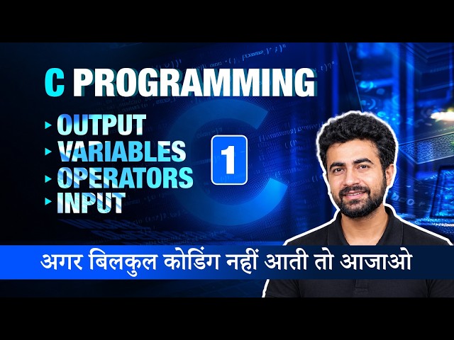 C Programming in One Shot | Part 1 | Variables, Operators and Input/ Output | C Complete Course