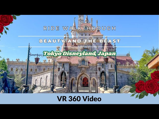 360° Ride: Beauty and the Beast | Tokyo Disneyland- A Virtual Walkthrough 4K