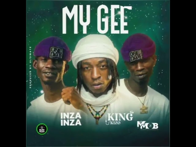 Inza Inza Feat king Kizo - My Gee [ Prod by Ultimate] Official Audio.mp3