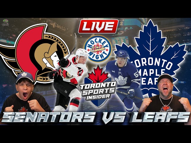 🔴 LIVE: OTTAWA SENATORS vs TORONTO MAPLE LEAFS | NHL LIVE Stream Reaction & Play-by-Play