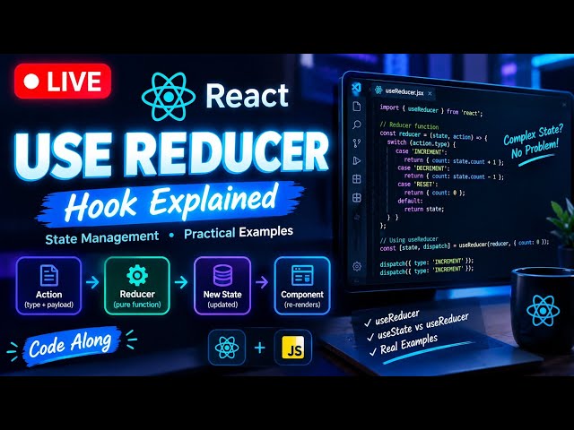 🔴 LIVE | Learning useReducer Hook 🚀 | React State Management + Practical Examples | Live Coding