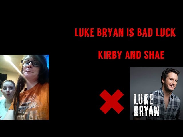 Luke Bryan Is Bad Luck