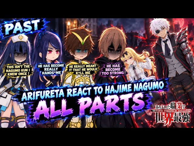 Past Arifureta React to Hajime Nagumo | All Parts | Re-Upload |
