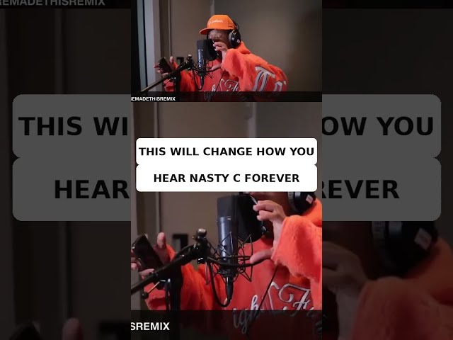 THIS WILL CHANGE HOW YOU HEAR NASTY C!