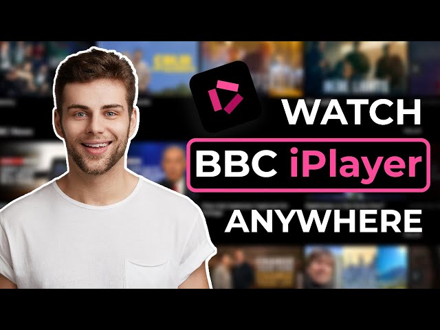How to Watch BBC iPlayer Outside The UK 2026 - Full Guide