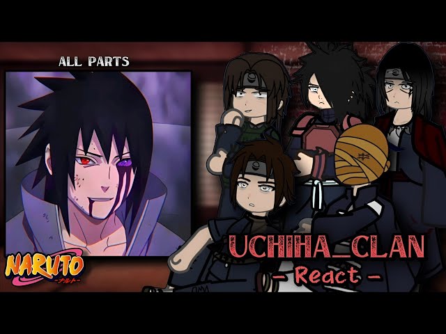Uchiha Clan React To Naruto & Sasuke | All Parts | Naruto React | Gacha React | 
