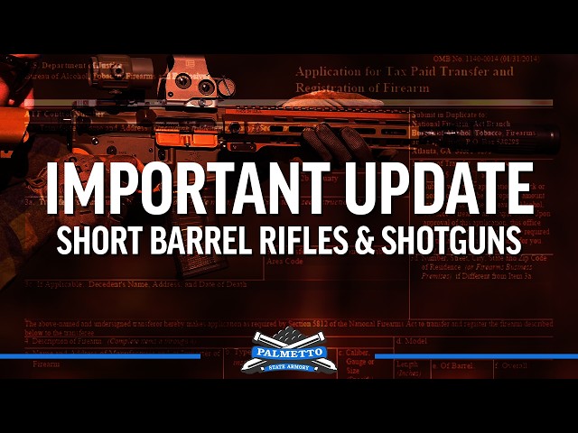 NFA Update - SBRs & SBSs | Palmetto State Armory