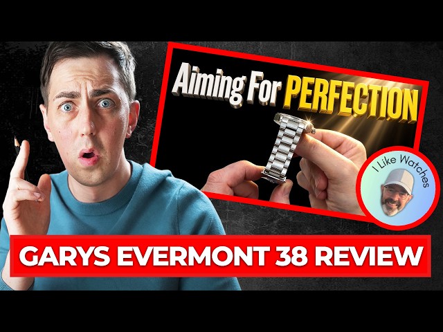 YouTube's Most Honest Watch Critic @ilikewatches Judges the Evermont38 (Gen²)