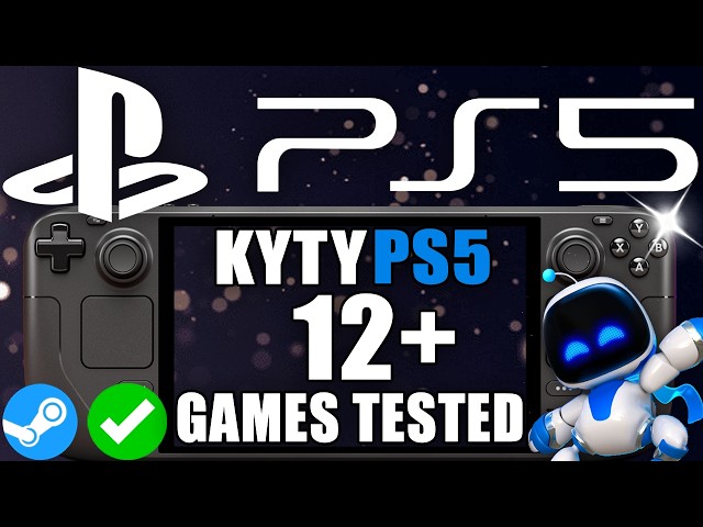 12+ PS5 GAMES TESTED Steam Deck: KytyPS5 Emulator PlayStation 5 Emulation Performance Test