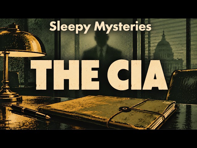 The Secretive World of The CIA | Fall Asleep to Mysteries