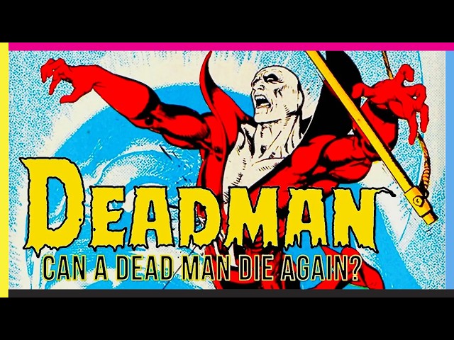 Death Is Only The Beginning! | DEADMAN (DC Comics, 1986)