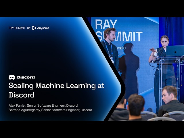 Scaling Machine Learning at Discord: Our Journey with Ray and Anyscale | Discord | Ray Summit 2026